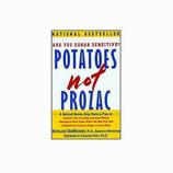 Potatoes Not Prozac