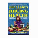 The Juice Lady's Guide